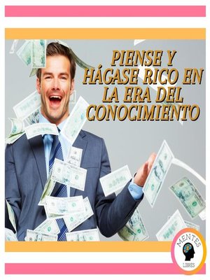 cover image of Piense Y Hágase Rico En La Era Del Conocimiento